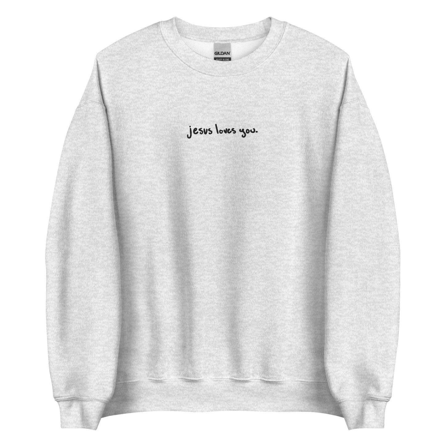 Jesus loves you. Embroidered Crewneck Sweatshirt