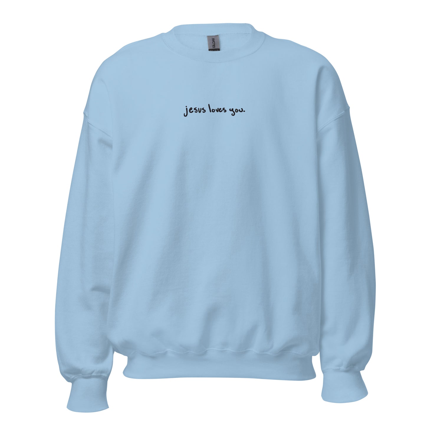 Jesus loves you. Embroidered Crewneck Sweatshirt