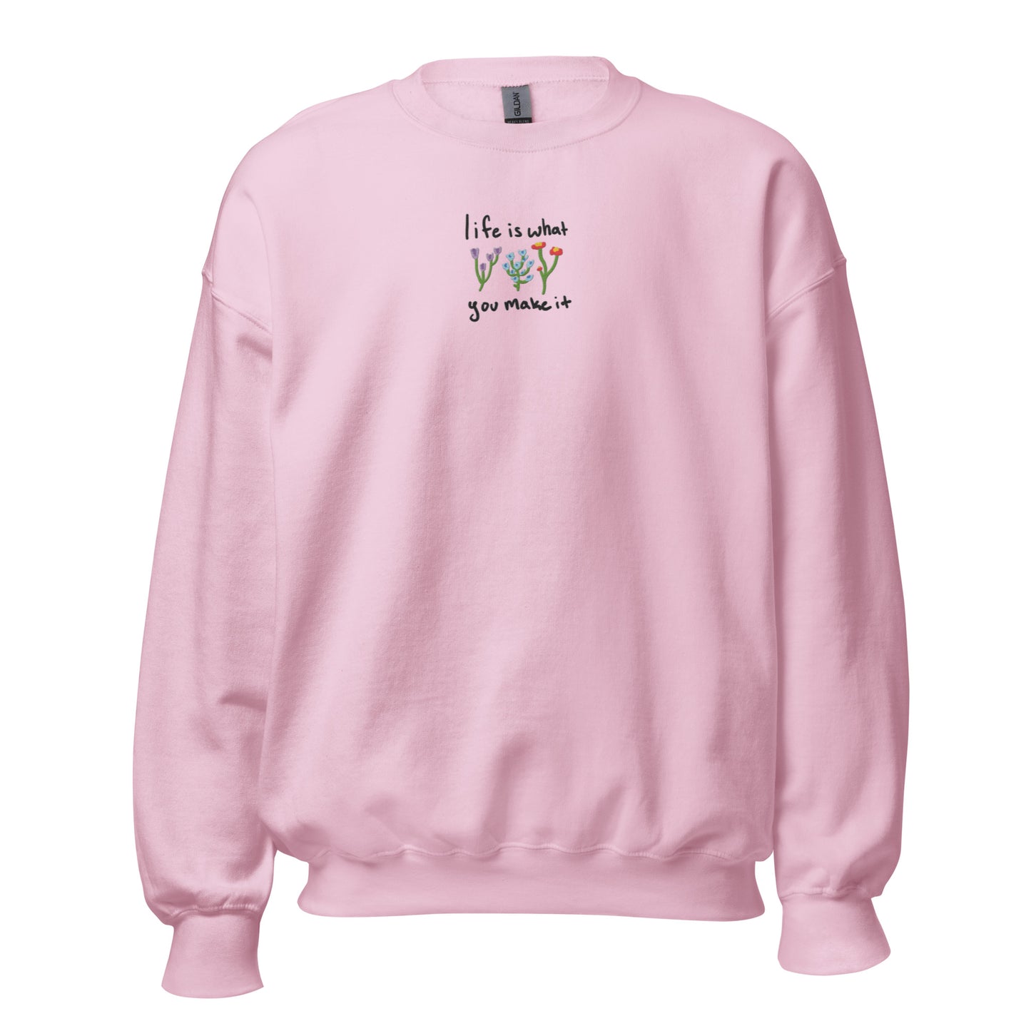 Life is What You Make It Embroidered Crewneck Sweatshirt