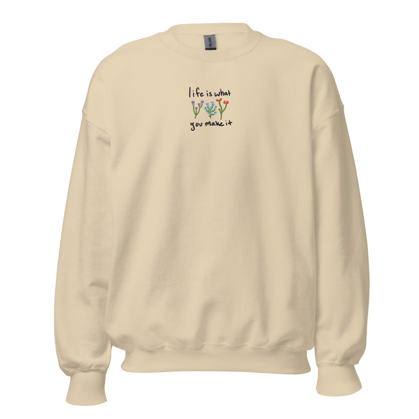 Life is What You Make It Embroidered Crewneck Sweatshirt