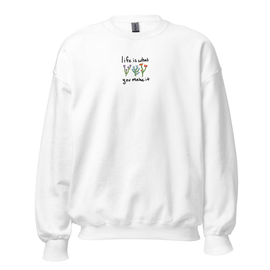 Life is What You Make It Embroidered Crewneck Sweatshirt