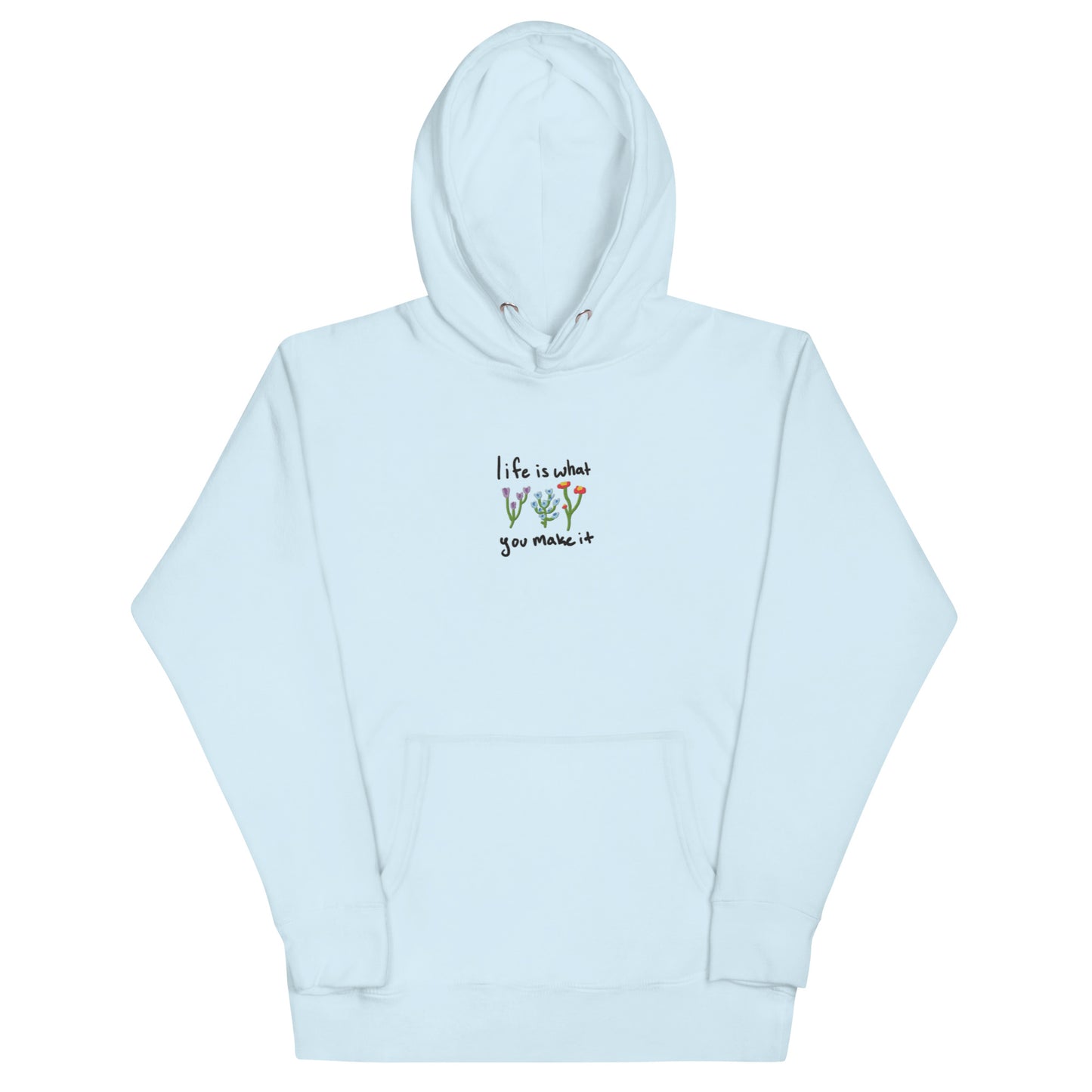 Life is What You Make It Embroidered Hoodie Sweatshirt